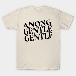 ANONG GENTLE GENTLE CANVAS TOTE FUNNY PINOY T-Shirt